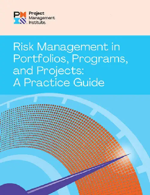 Risk Management in Portfolios, Programs, and Projects: A Practice Guide by Project Management Institute Pmi