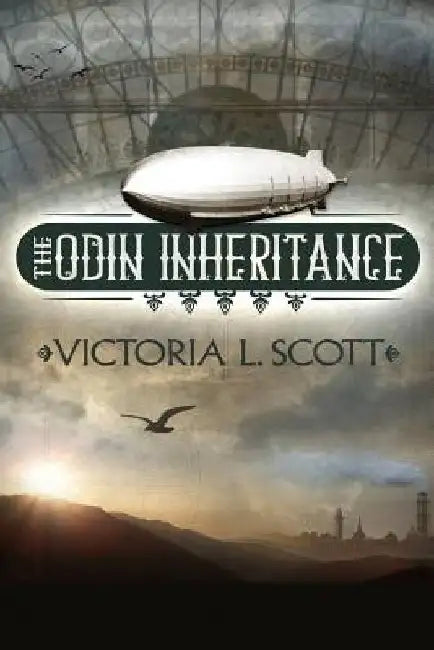 The Odin Inheritance by Victoria L. Scott