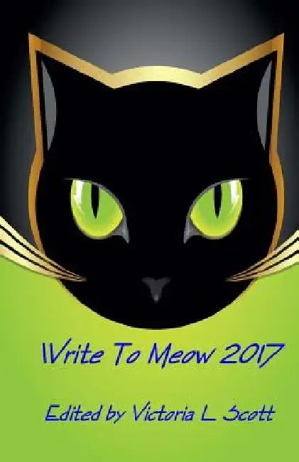 Write To Meow 2017 by Victoria L. Scott