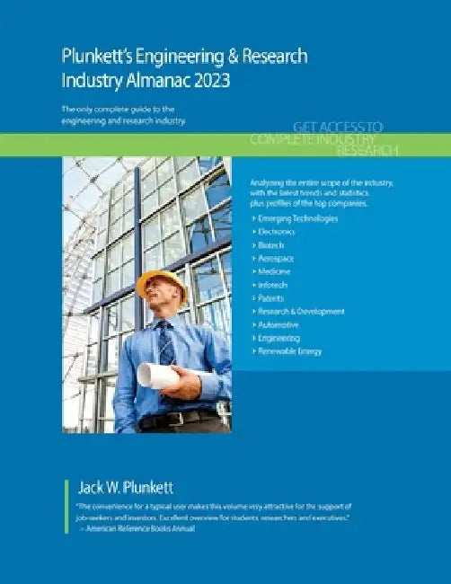 Plunkett's Engineering & Research Industry Almanac 2023: Engineering & Research Industry Market Research, Statistics, Trends and Leading Companies by Jack W. Plunkett