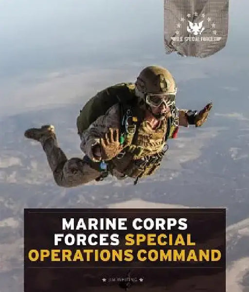 Marine Corps Forces Special Operations Command by Jim Whiting