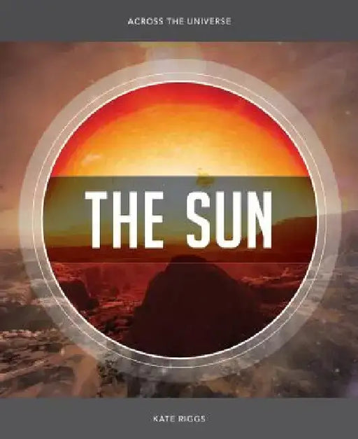 The Sun by Kate Riggs