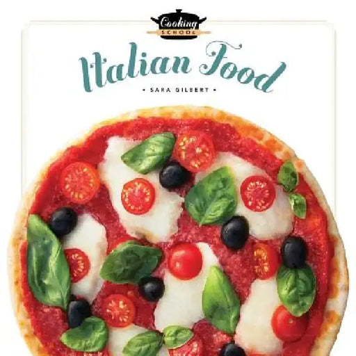 Italian Food by Sara Gilbert
