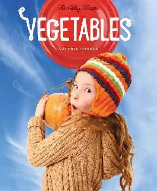 Vegetables by Valerie Bodden