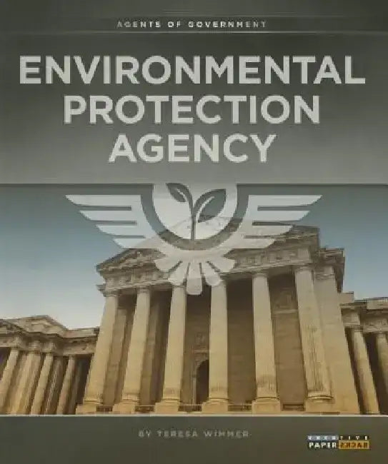 Environmental Protection Agency by Teresa Wimmer