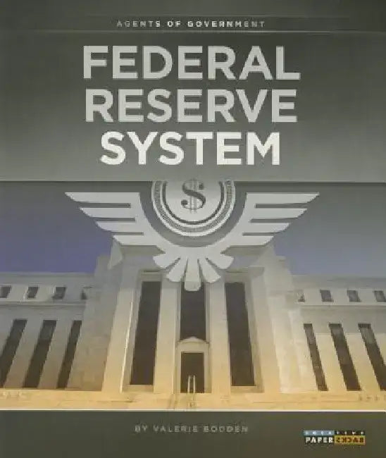 Federal Reserve System by Valerie Bodden