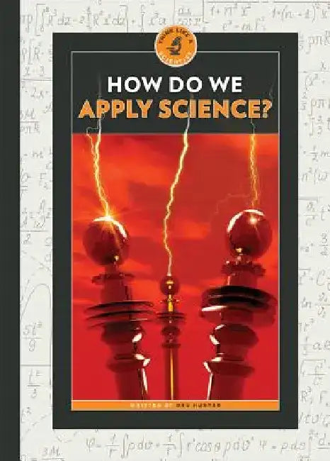 How Do We Apply Science? by Dru Hunter