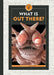What Is Out There? by Dru Hunter