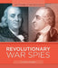Revolutionary War Spies by Michael E. Goodman