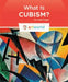 What Is Cubism? by Kate Riggs