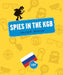 Spies in the KGB by Laura K. Murray