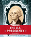 The U.S. Presidency by Bill McAuliffe