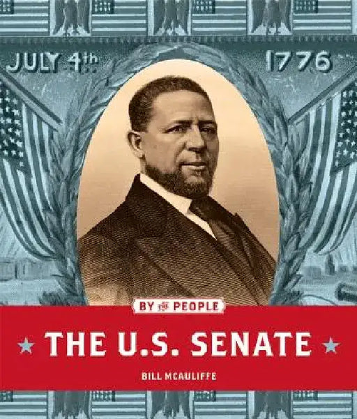 The U.S. Senate by Bill McAuliffe
