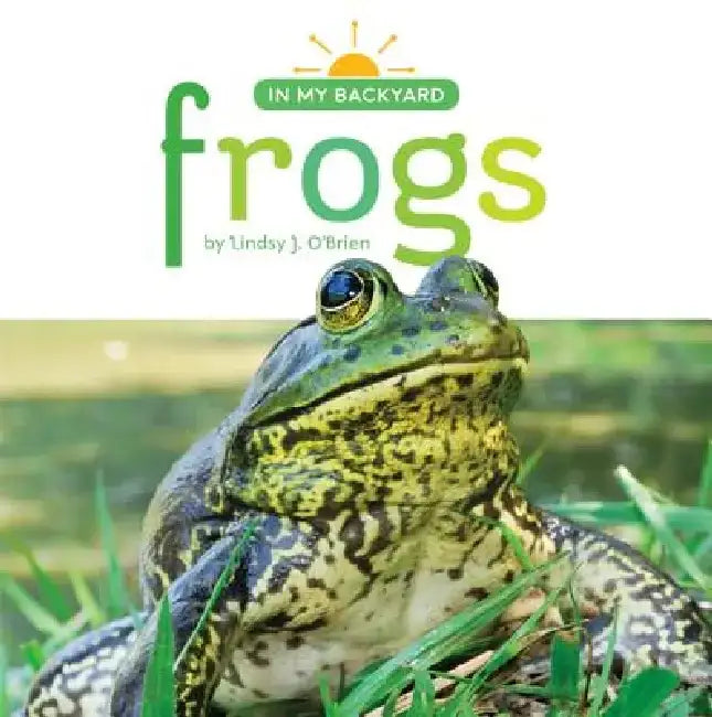 Frogs by Lindsy J. O'Brien