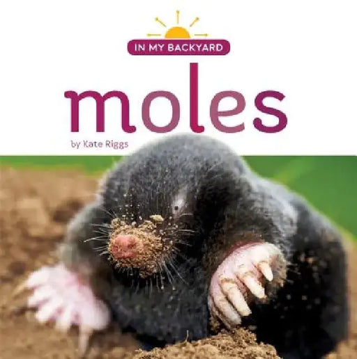 Moles by Kate Riggs