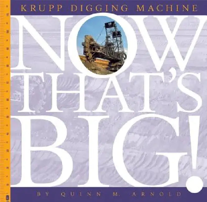 Krupp Digging Machine by Quinn M. Arnold