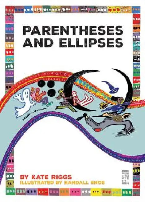Parentheses and Ellipses by Kate Riggs
