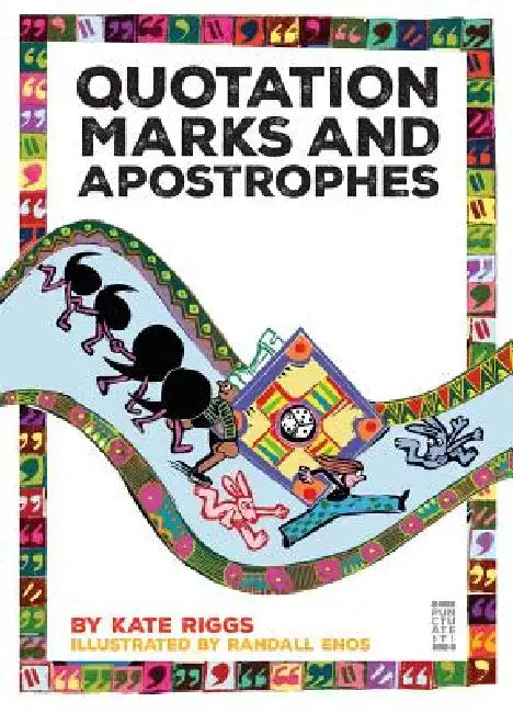 Quotation Marks and Apostrophes by Kate Riggs