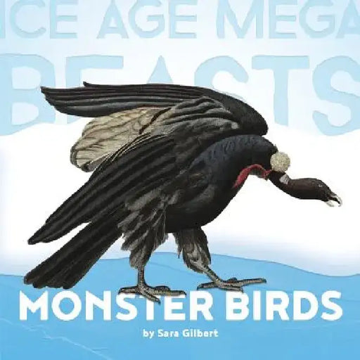 Monster Birds by Sara Gilbert