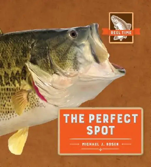 The Perfect Spot by Michael J. Rosen