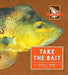 Take the Bait by Michael J. Rosen