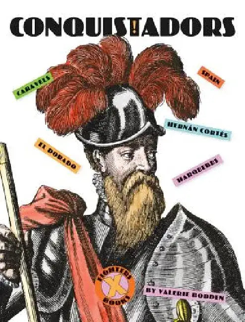 X-Books: Conquistadors by Valerie Bodden