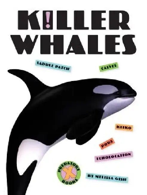 X-Books: Killer Whales by Melissa Gish