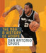 The Nba: A History of Hoops: San Antonio Spurs by Jim Whiting