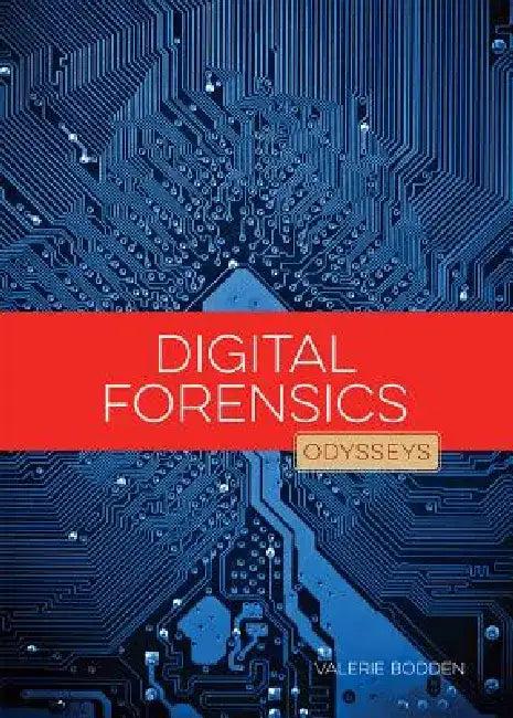 Digital Forensics by Valerie Bodden