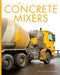 Concrete Mixers by Quinn M. Arnold