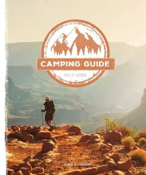 Camping Guide by Laura K. Murray