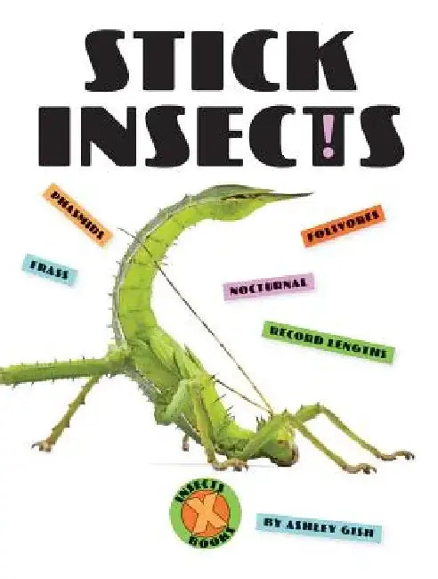 Stick Insects by Ashley Gish