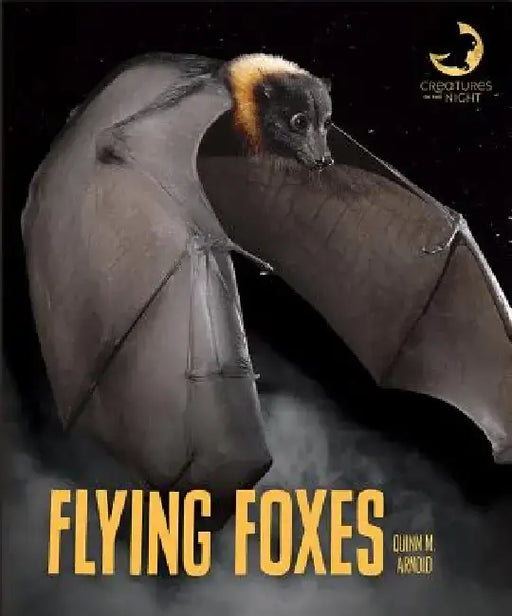 Flying Foxes by Quinn M. Arnold