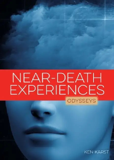 Near-Death Experiences by Ken Karst