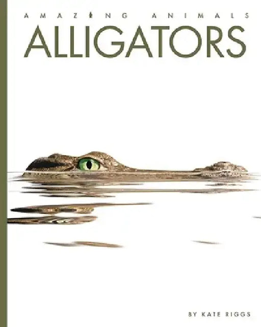 Alligators by Kate Riggs
