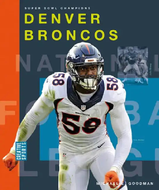 Denver Broncos by Michael E. Goodman