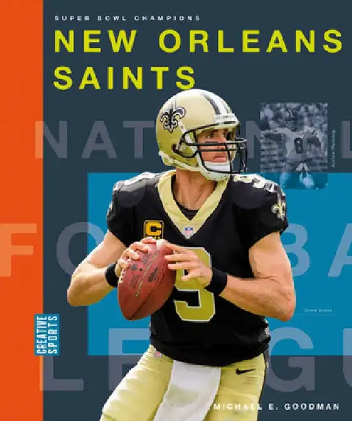 New Orleans Saints by Michael E. Goodman