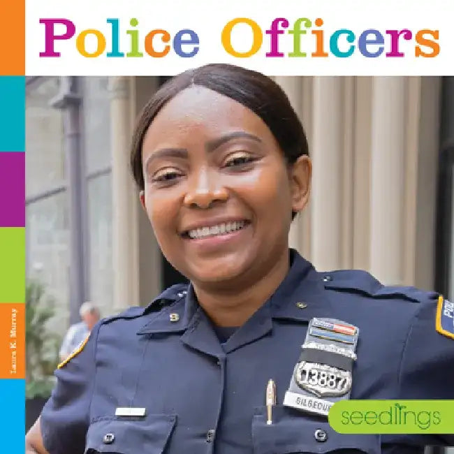 Police Officers by Laura K. Murray