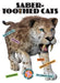 Saber-Toothed Cats by Ashley Gish