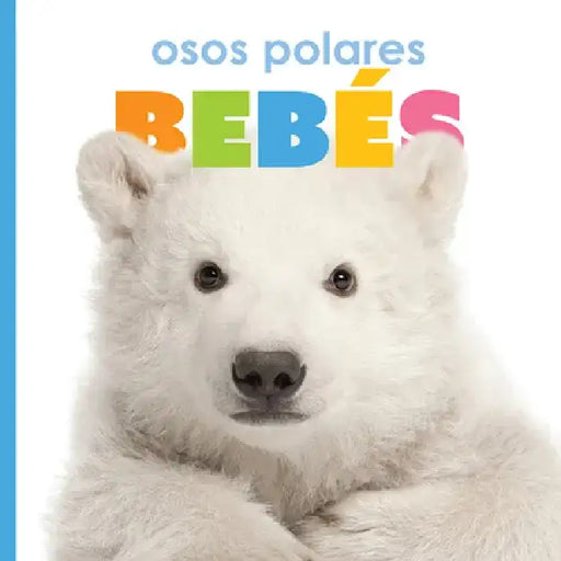 Osos Polares Bebés by Kate Riggs