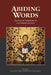 Abiding Words: The Use of Scripture in the Gospel of John by Alicia D. Myers