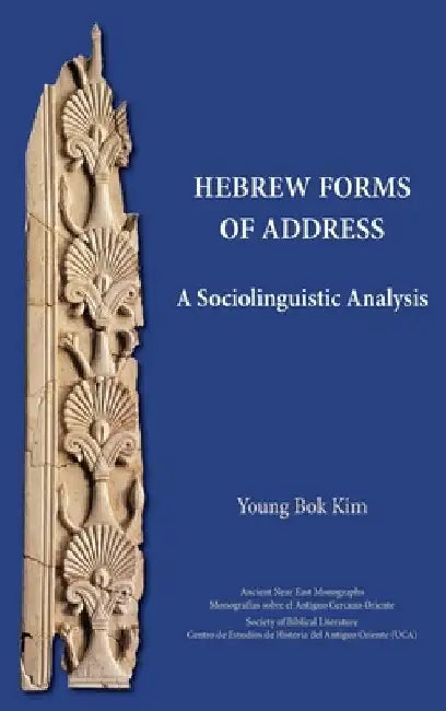 Hebrew Forms of Address: A Sociolinguistic Analysis by Young Bok Kim