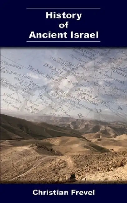History of Ancient Israel by Christian Frevel
