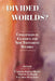 Divided Worlds?: Challenges in Classics and New Testament Studies by Caroline Johnson Hodge