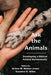 Ask the Animals: Developing a Biblical Animal Hermeneutic by Arthur W. Walker-Jones