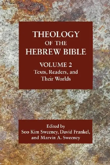 Theology of the Hebrew Bible, Volume 2 by Soo Kim Sweeney