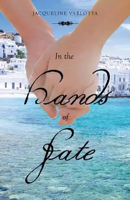 In the Hands of Fate by Jacqueline Varlotta