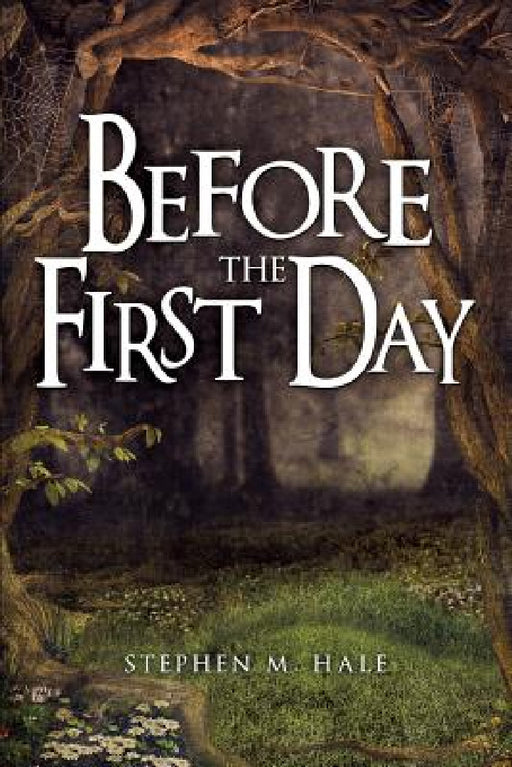 Before the First Day by Stephen M. Hale