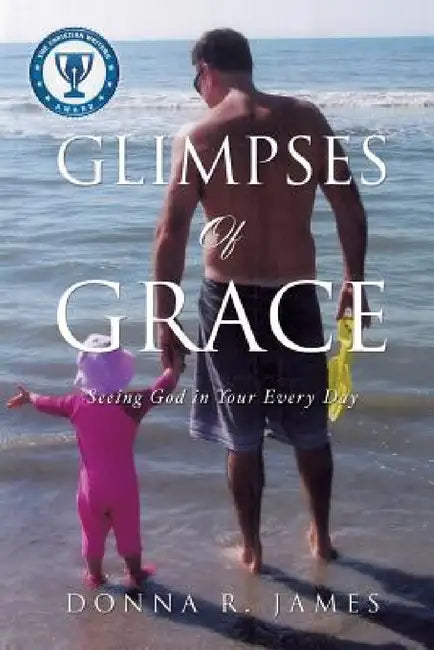 Glimpses of Grace by Donna R. James