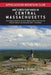 Amc's Best Day Hikes in Central Massachusetts: Four-Season Guide to 50 of the Region's Best Trails from the Pioneer Valley to the Worcester Hills by John S. Burk